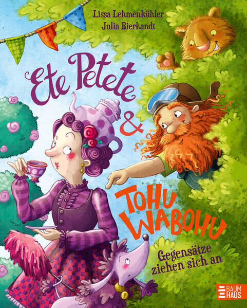 Ete Petete & Tohu Wabohu - Gegensätze ziehen sich an Ein fröhliches Bilderbuch in Reimen für Kinder ab  Lissa Lehmenkühle...