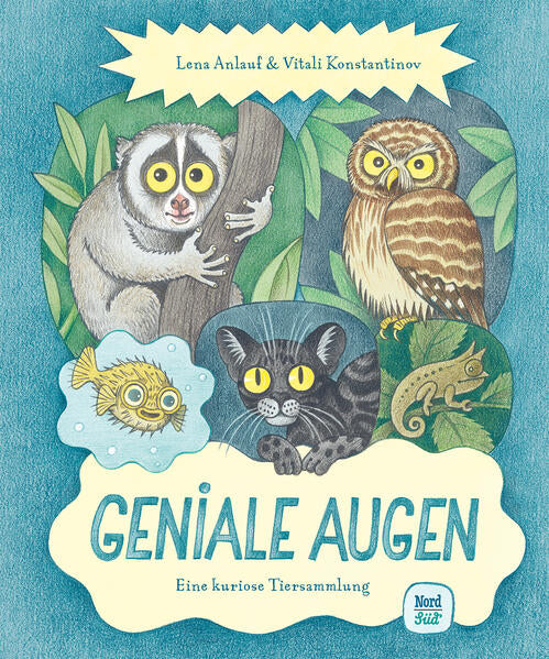  Geniale Augen Eine kuriose Tiersammlung Lena Anlauf 9783314107146 NordSüd Verlag AG (1)