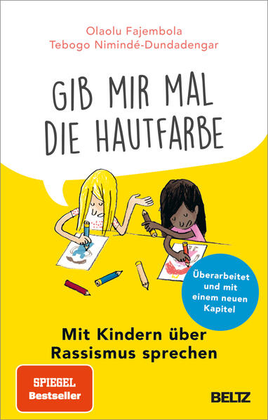 »Gib mir mal die Hautfarbe« Mit Kindern über Rassismus sprechen Tebogo Nimindé-Dundadengar 978-3-407-86837-4 (1)