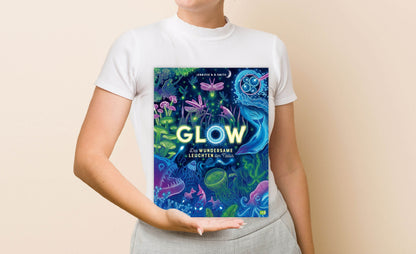  Glow – Das wundersame Leuchten der Natur Das Phänomen der Biolumineszenz mit wunderschönen  Jennifer N.R. Smith 978357018...