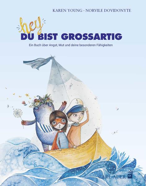 Hey, du bist großartig! Ein Buch über Angst, Mut und deine besonderen Fähi Norvile Dovidonyte 9783849703295 Carl-Auer-Sys...