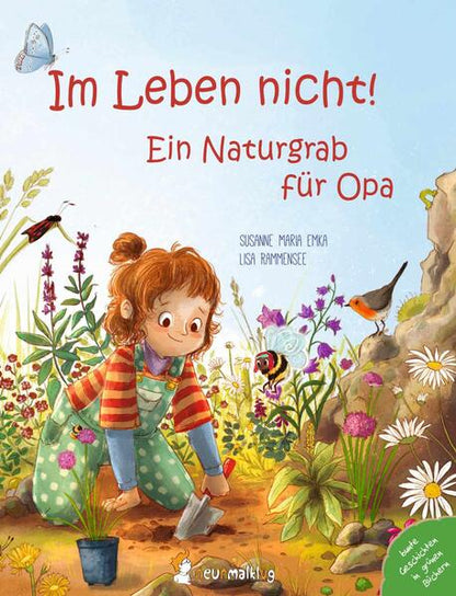  Im Leben nicht! Ein Naturgrab für Opa Ein berührendes Bilderbuch über den Tod und eine n Susanne Maria Emka 9783945677254...