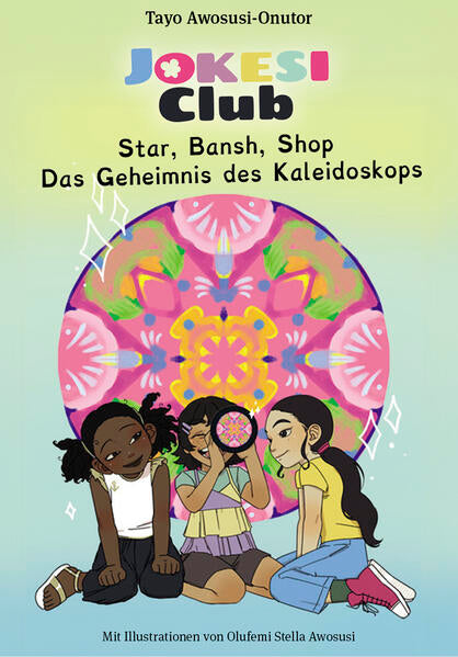 JOKESI Club (Band 2) Star, Bansh, Shop. Das Geheimnis des Kaleidoskops Tayo Awosusi-Onutor 9783982534626 Omobooks Verlag (1)