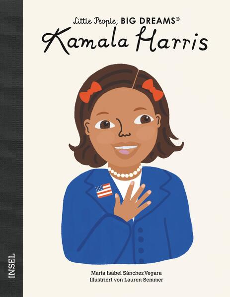 Kamala Harris Little People, Big Dreams. Deutsche Ausgabe | Kind María Isabel Sánchez Vegara 9783458179832 Insel Verlag (1)