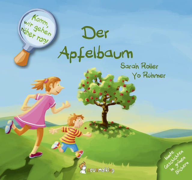 Komm, wir gehen näher ran! Der Apfelbaum Sarah Roller 9783945677032 neunmalklug verlag GbR (1)