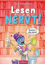  Lesen NERVT! – Bücher? Weg damit! (Lesen nervt! 4) Jens Schumacher 9783845865096 ArsEdition GmbH (2)