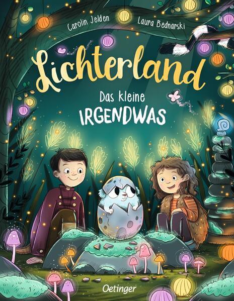 Lichterland. Das kleine Irgendwas Carolin Jelden 9783751205948 Friedrich Oetinger GmbH (1)