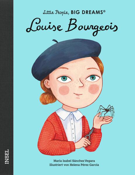 Louise Bourgeois Little People, Big Dreams. Deutsche Ausgabe | Kind María Isabel Sánchez Vegara 9783458179535 Insel Verla...