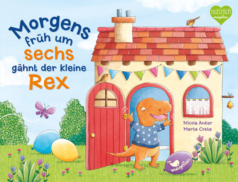 Magellan 9783734816277 Morgens früh um sechs gähnt der kleine Rex Ein Bilderbuch ab 2 Jahren zum Thema Tagesablauf u (1)
