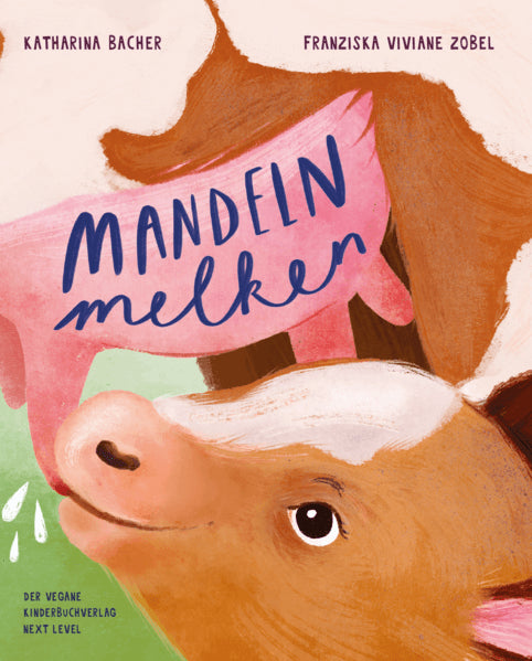 Mandeln melken Katharina Bacher 9783982385143 Veganer Kinderbuch Verlag (1)