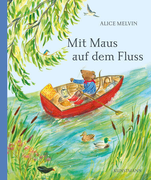  Mit Maus auf dem Fluss Alice Melvin 9783956145896 Verlag Antje Kunstmann GmbH (1)