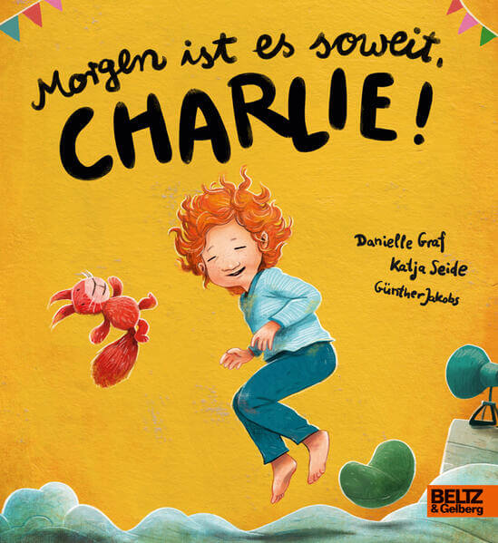 Morgen ist es soweit, Charlie! Ein bedürfnisorientiertes Pappbilderbuch über die  Katja Seide 9783407759924 Verlagsgruppe...