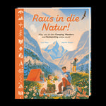  Raus in die Natur! Alles, was du über Camping, Wandern und Backpacking wissen musst Ein Sachbilderbuch für Kinder ab 5 Ja...