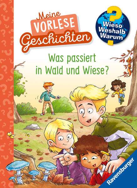 Ravensburger AG 978-3-473-60073-1 Wieso? Weshalb? Warum? Meine Vorlesegeschichten, Band 2 - Was passiert in Wald und Wiese...