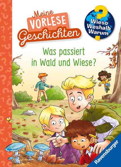 Ravensburger AG 978-3-473-60073-1 Wieso? Weshalb? Warum? Meine Vorlesegeschichten, Band 2 - Was passiert in Wald und Wiese...