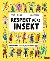  Respekt fürs Insekt Wir räumen auf, füttern und versorgen euch! Jules Howard 9783407759504 Verlagsgruppe Beltz (1)
