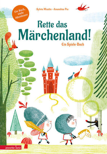  Rette das Märchenland! - Ein ganz besonderes Du-entscheidest-selbst-Abenteuer Sylvie Misslin 9783219120516 Annette Betz i...