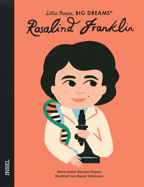 Rosalind Franklin Little People, Big Dreams. Deutsche Ausgabe | Kind María Isabel Sánchez Vegara 9783458645085 Insel Verl...