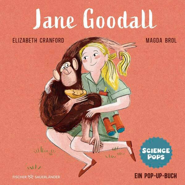 SCIENCE POPS: Jane Goodall Pop-up Bilderbuch über große Wissenschaftler*innen Elizabeth Cranford 9783737374156 FISCHER Du...