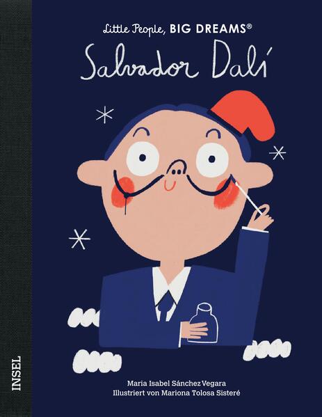 Salvador Dalí Little People, Big Dreams. Deutsche Ausgabe | Kind María Isabel Sánchez Vegara 9783458644965 Insel Verlag (1)