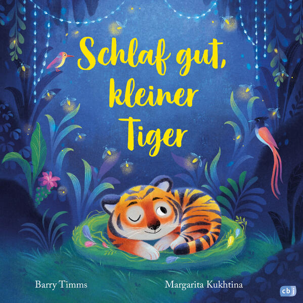 Schlaf gut, kleiner Tiger Gutenachtgeschichte für Kinder ab 3 Jahren Barry Timms 9783570182864 cbj Kinderbücher Verlag (1)