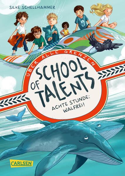 School of Talents 8: Achte Stunde: Walfrei! Silke Schellhammer 9783551654946 Carlsen Verlag GmbH (1)