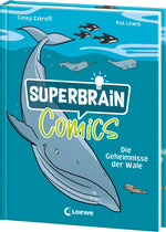  Superbrain-Comics - Die Geheimnisse der Wale Tauche ab in die unbekannte Welt der größten Säuge Casey Zakroff 97837432180...