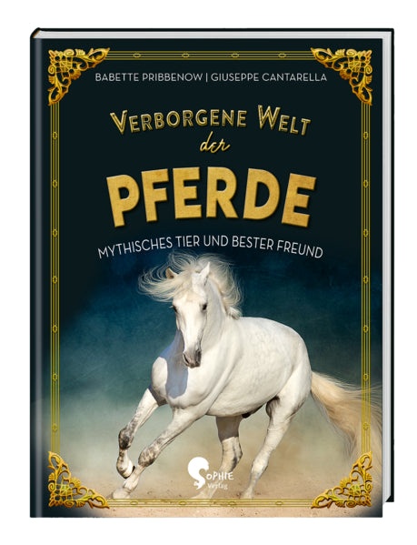  Verborgene Welt der Pferde Mythisches Tier und bester Freund Babette Pribbenow 9783968080185 Sophie Verlag GmbH (1)