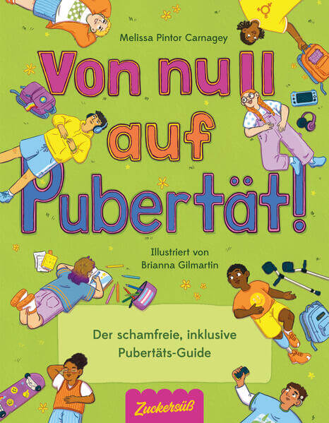 Von Null auf Pubertät Ein Guide durch die schrecklich-schönste Zeit des  Melissa Pintor Carnagey 9783689970048 Zuckersüß ...
