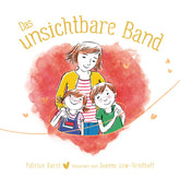  Das unsichtbare Band - über die unzertrennliche Verbindung zwischen geliebten Menschen Patrice Karst 9783985851959 (1)