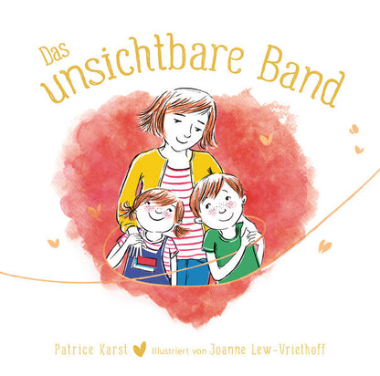  Das unsichtbare Band - über die unzertrennliche Verbindung zwischen geliebten Menschen Patrice Karst 9783985851959 (1)